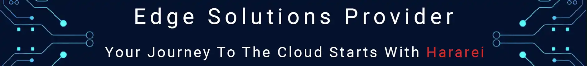 Hararei Edge Solution Provider